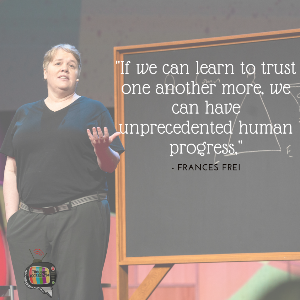 Frances Frei | TED TAlk Quotes