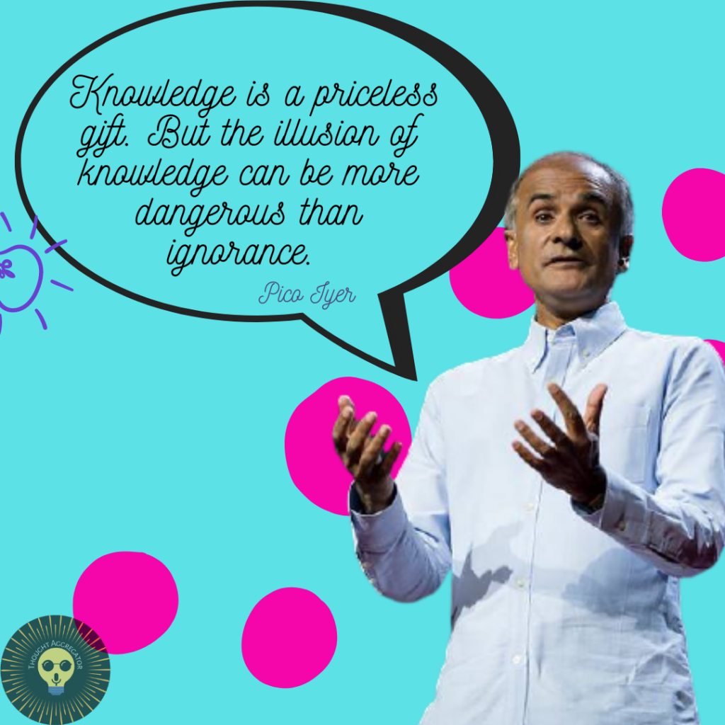 The beauty of what we'll never know | Pico Iyer | 100 Days 100 thoughts