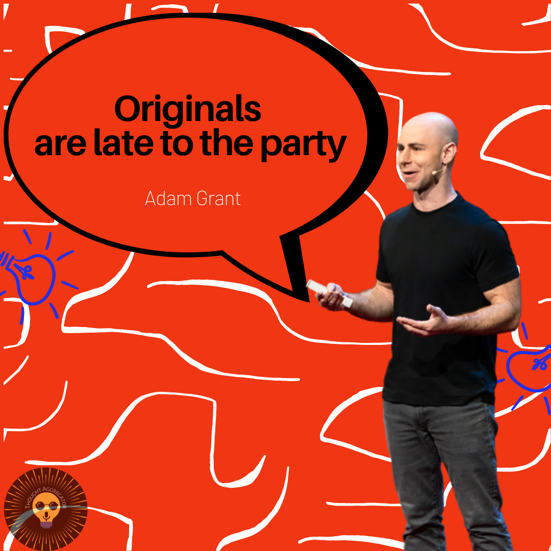 Adam Grant - Original Thinkers
